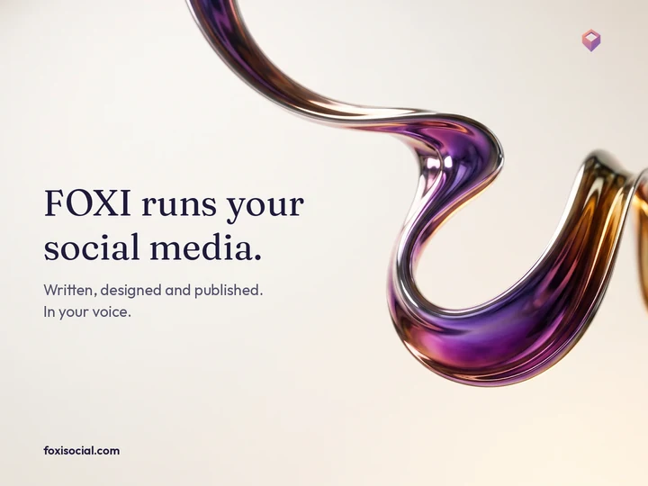 FOXI runs your social media. Written, designed and published, in your voice.